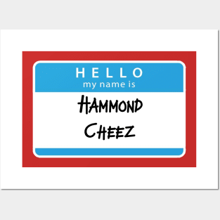 Hammond Cheez Posters and Art